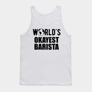 Barista - World's Okayest Barista Tank Top